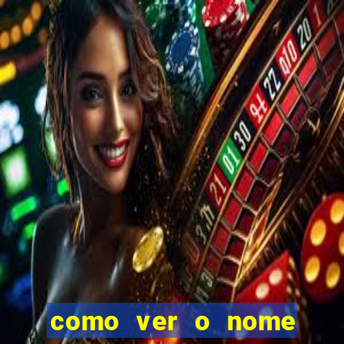como ver o nome da rifa antes de abrir